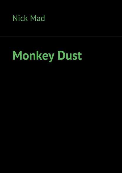 Monkey Dust Monkey Dust